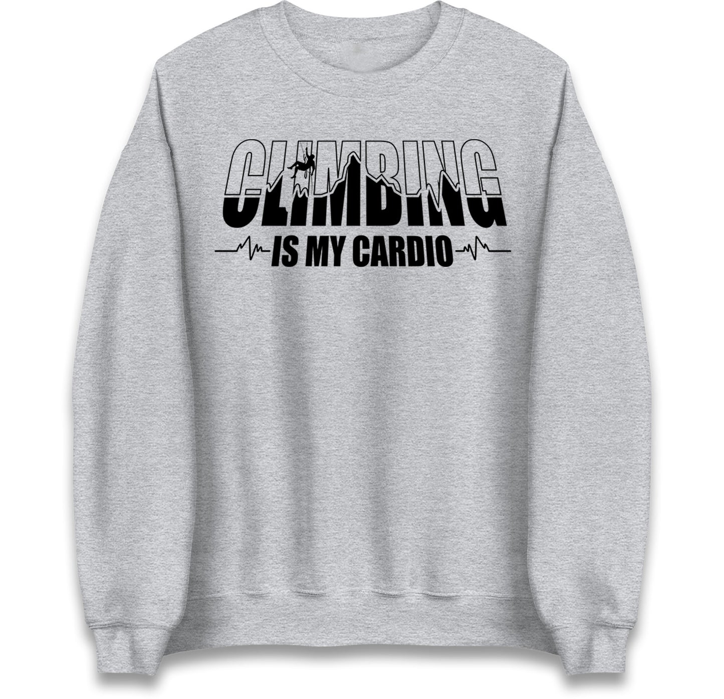 Climbing Is My Cardio Climbing Jumper