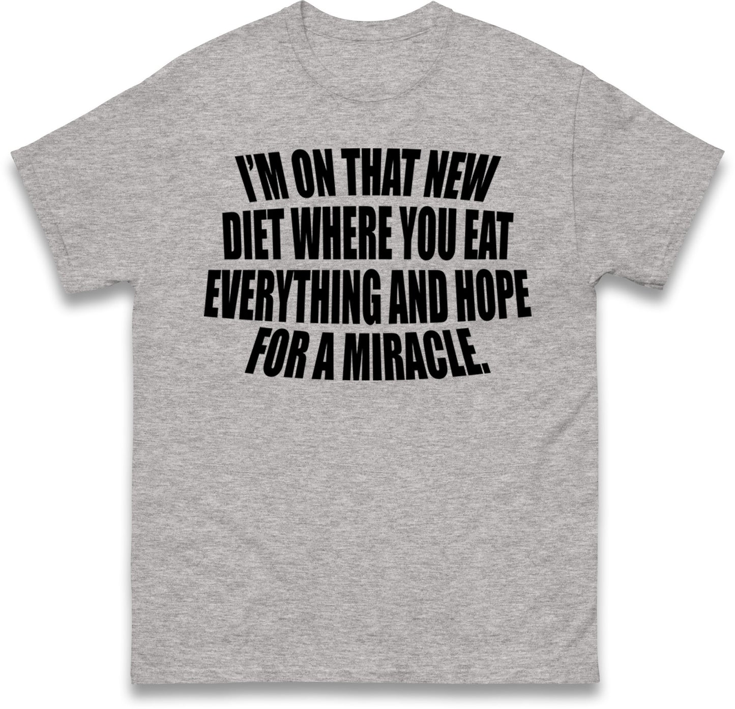 I'm On That New Diet T-Shirt