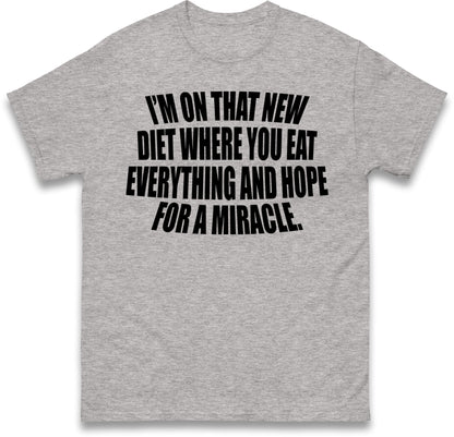 I'm On That New Diet T-Shirt