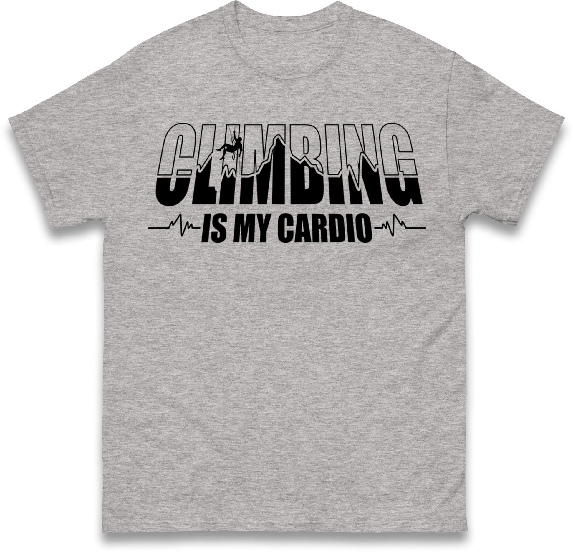 Climbing Is My Cardio Climbing T Shirt