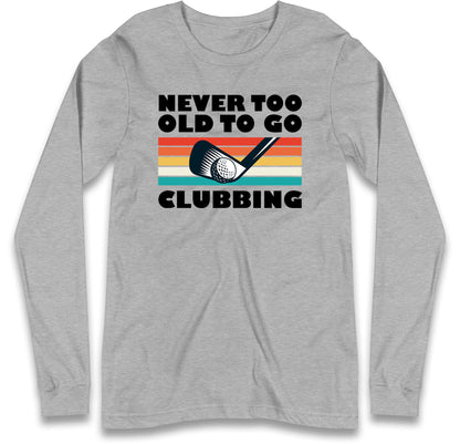 Golf Club Long Sleeve T Shirt