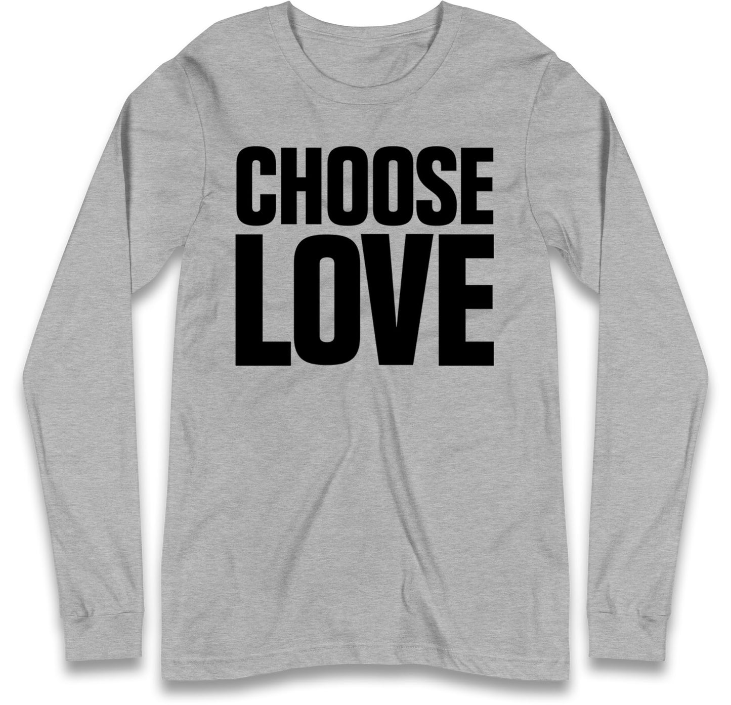 Choose Love Long Sleeve T Shirt