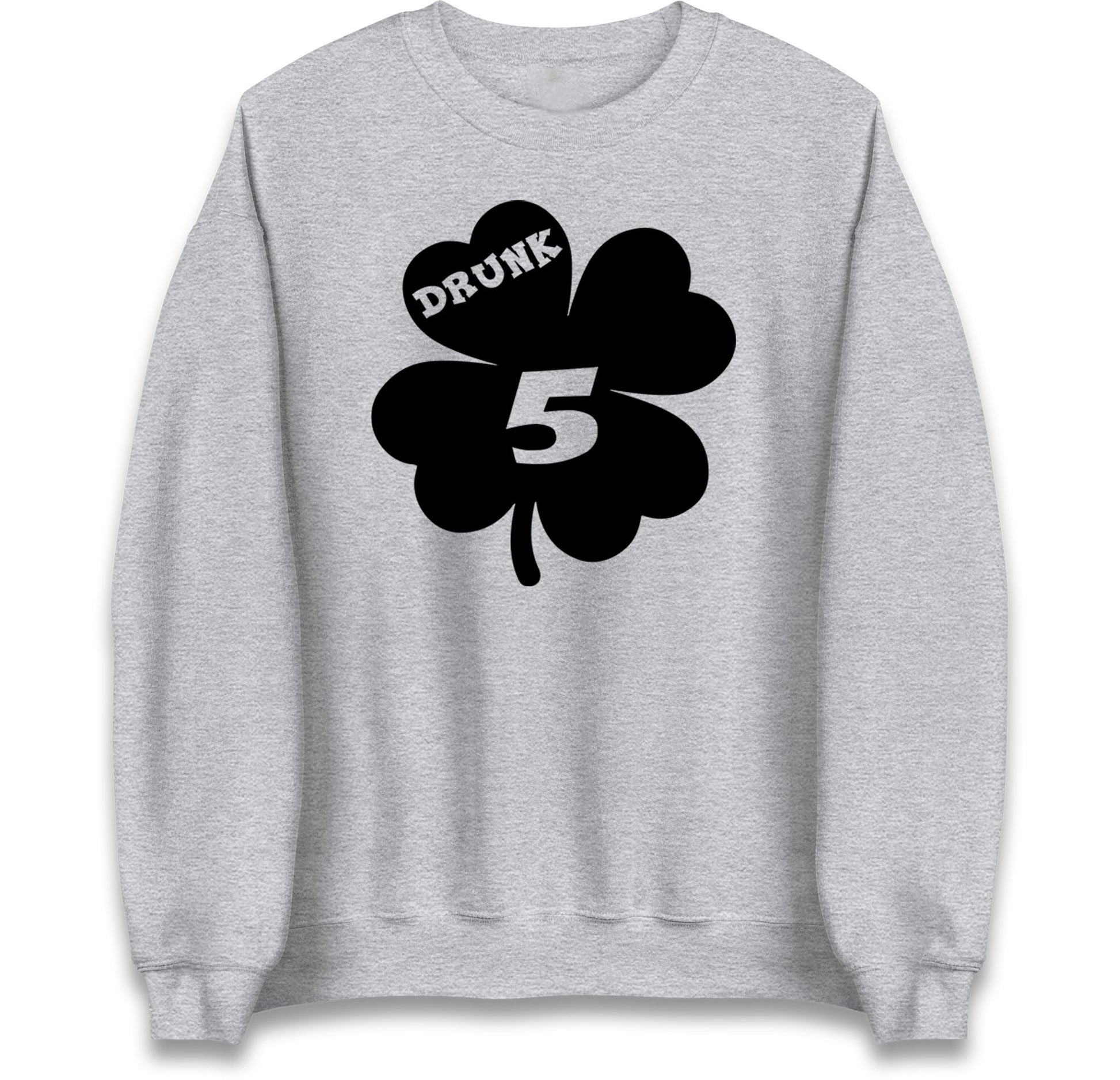 Drunk 5 St Patricks Day Jumper