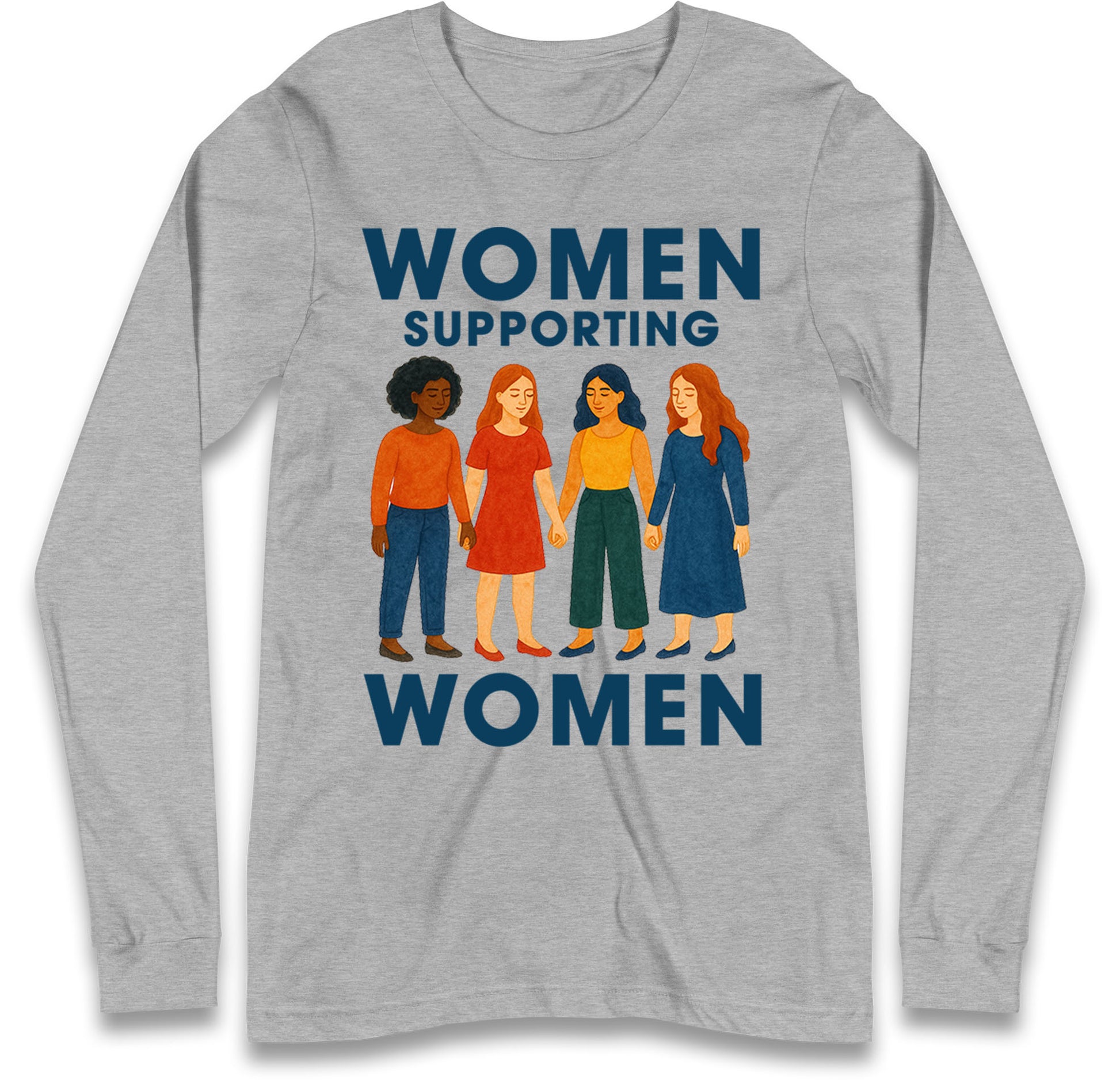 Women Supporting Women Long Sleeve T Shirt
