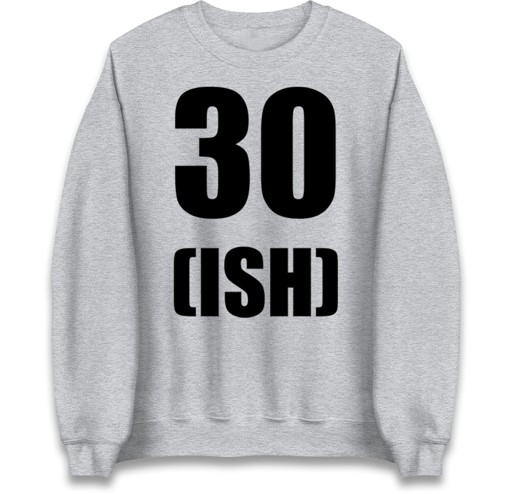 30 ISH Birthday Jumper