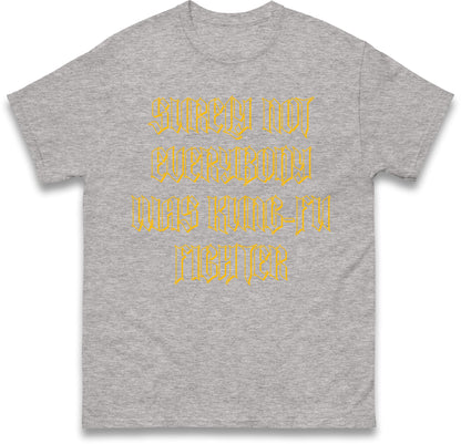 Surely Not Everybody Was Kung Fu Fighter T Shirt