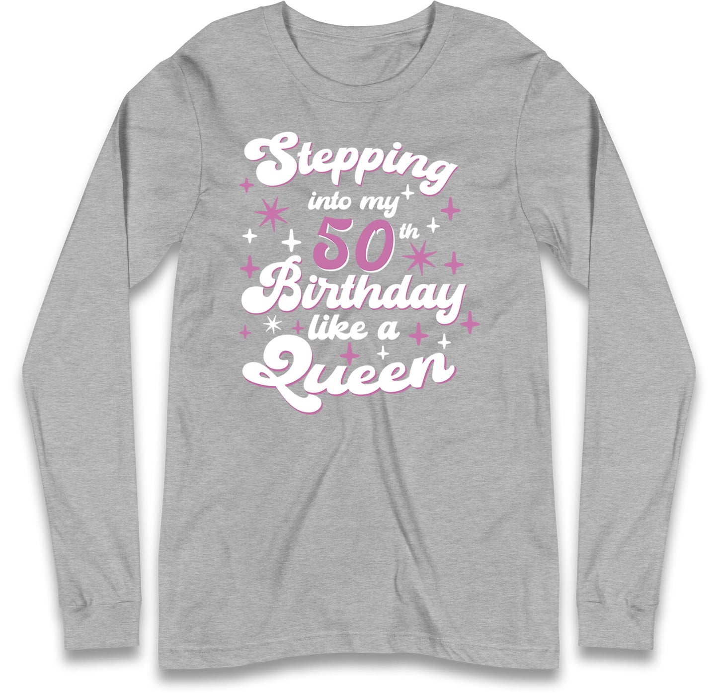 Queen 50th Birthday Long Sleeve T Shirt