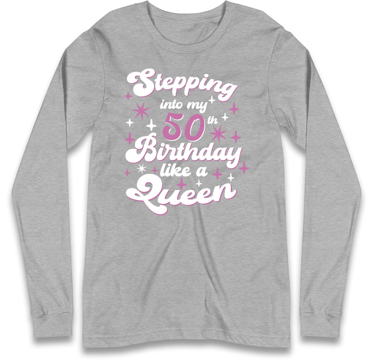 Queen 50th Birthday Long Sleeve T Shirt