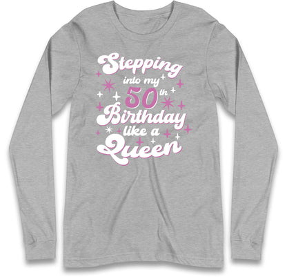 Queen 50th Birthday Long Sleeve T Shirt