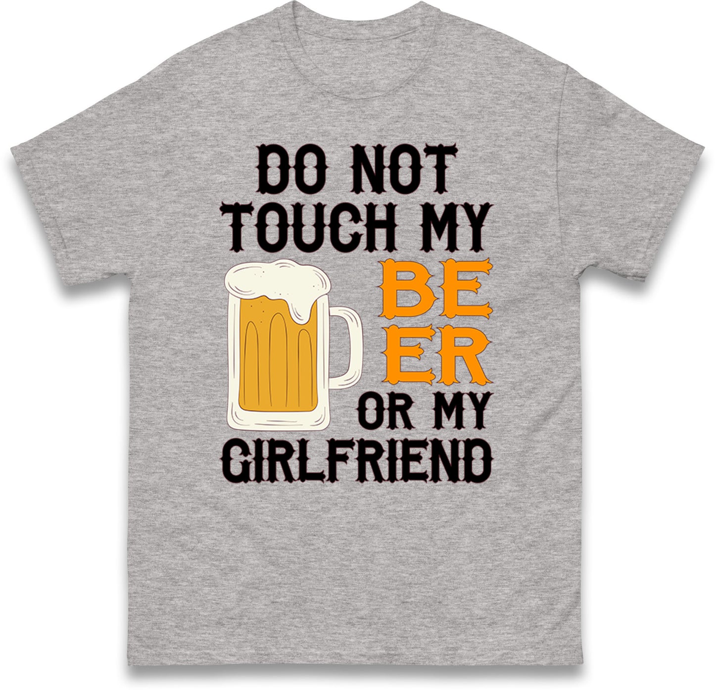 Don't Touch My Beer T-Shirt