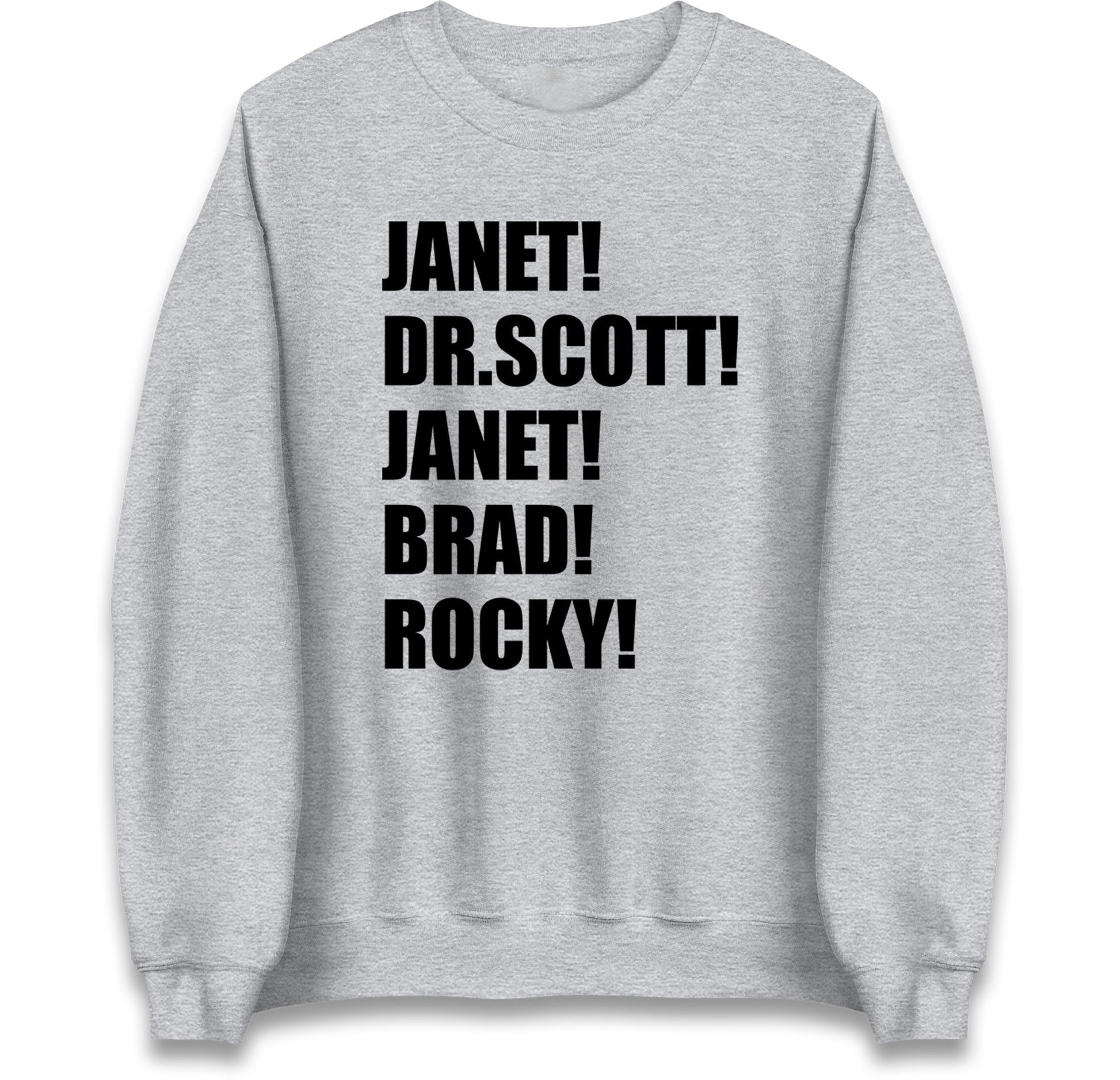 Janet! Dr. Scott! Janet! Brad! Rocky! Jumper