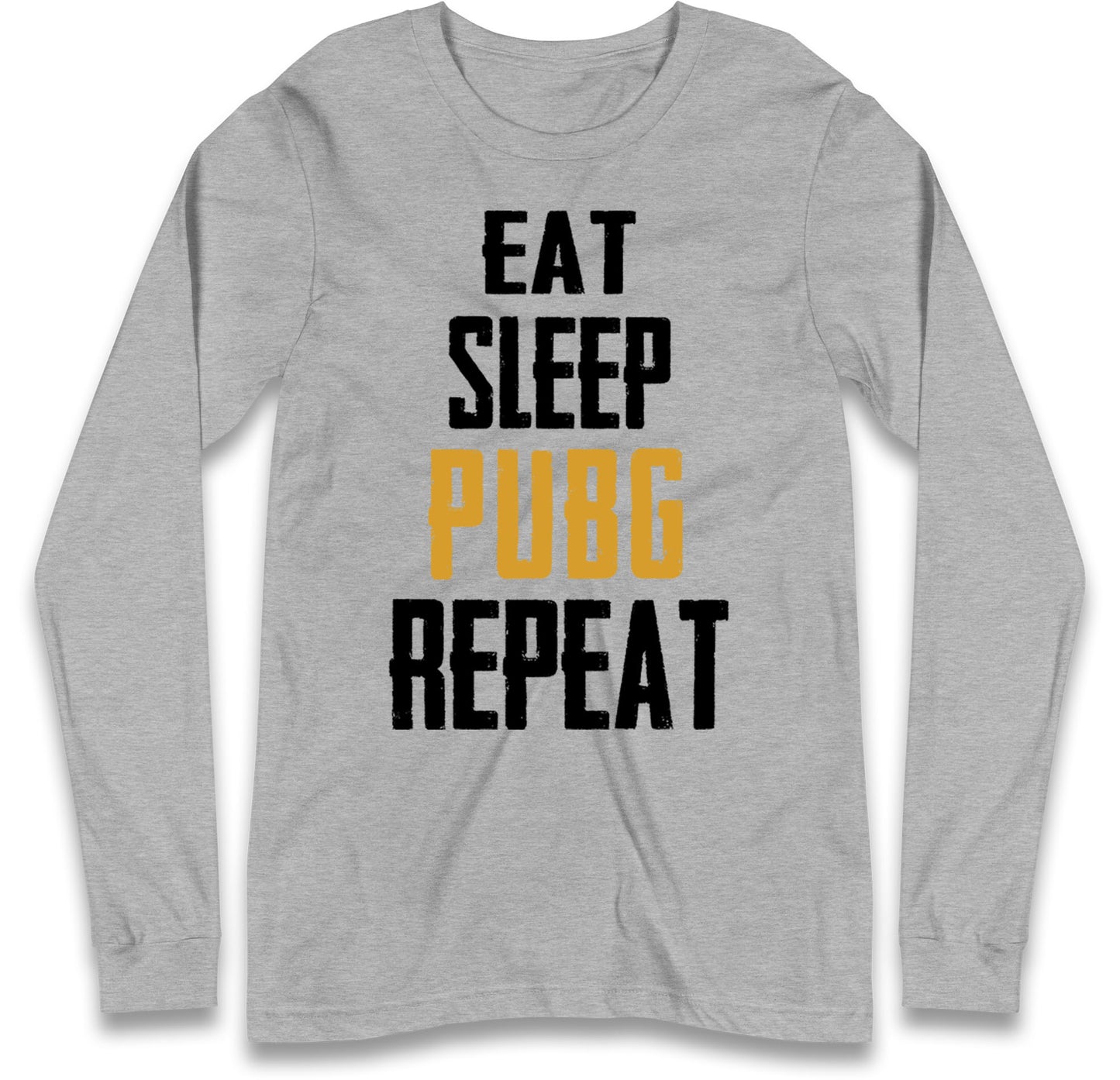 Eat Sleep Pubg Repeat Long Sleeve T Shirt