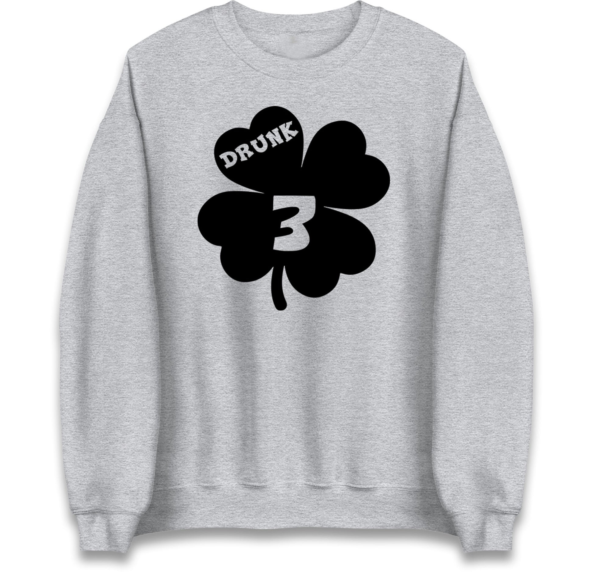 Drunk 3 St Patricks Day Jumper