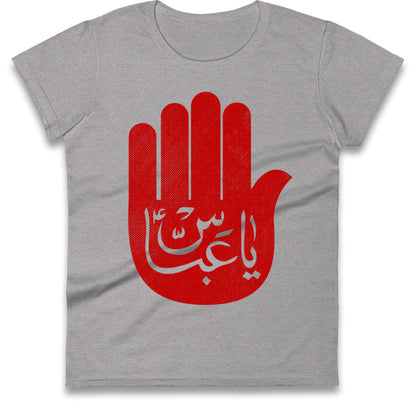 Ya Abbas Ladies T Shirt