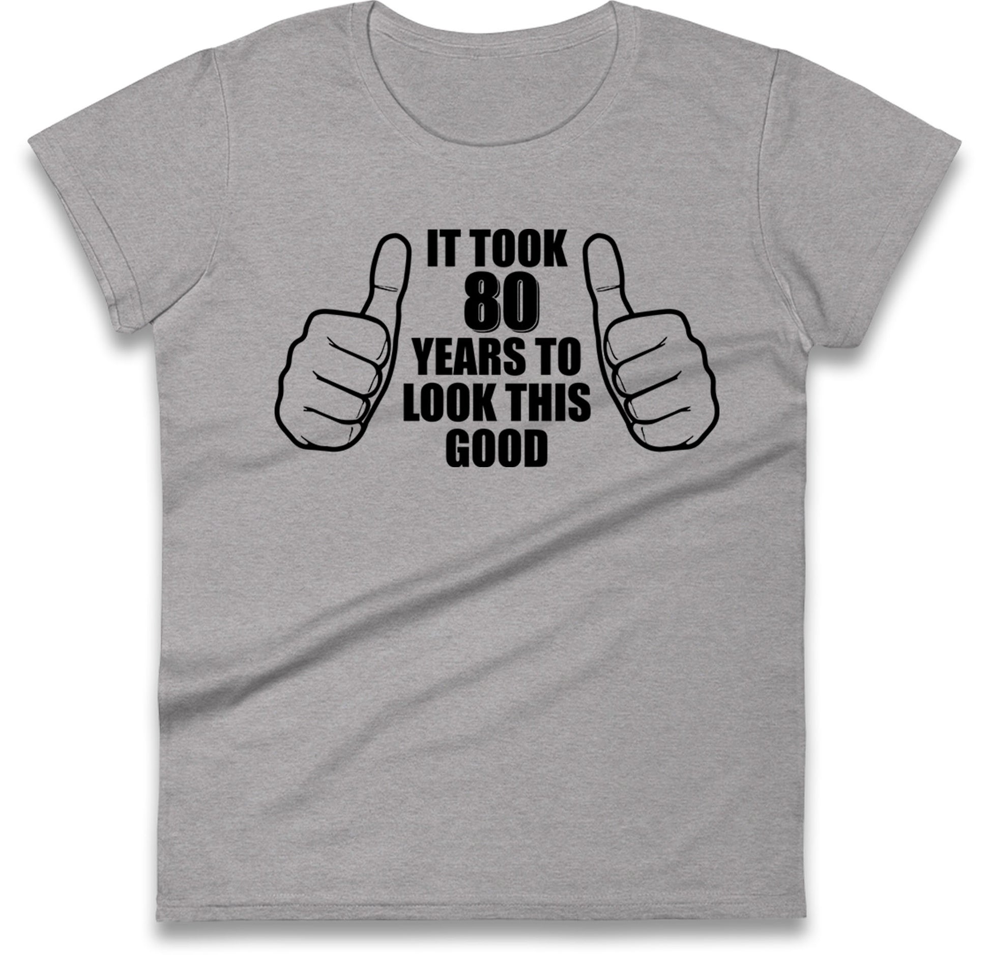 80th Birthday Womens T Shirt
