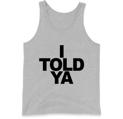 I Told Ya Tennis Tank Top