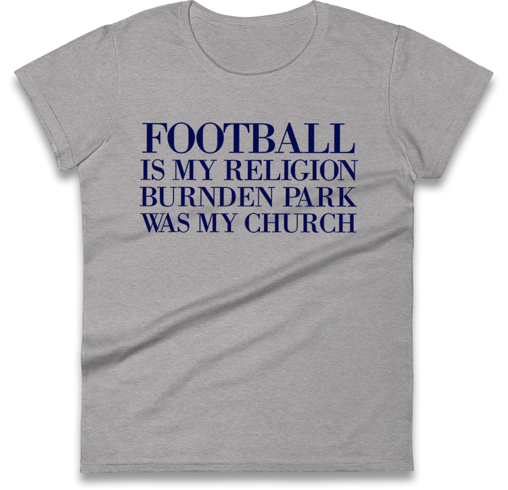Football is My Religion Ladies T Shirt