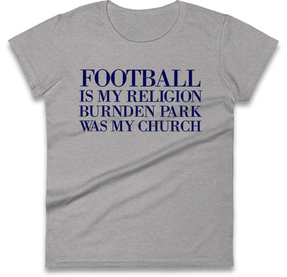 Football is My Religion Ladies T Shirt