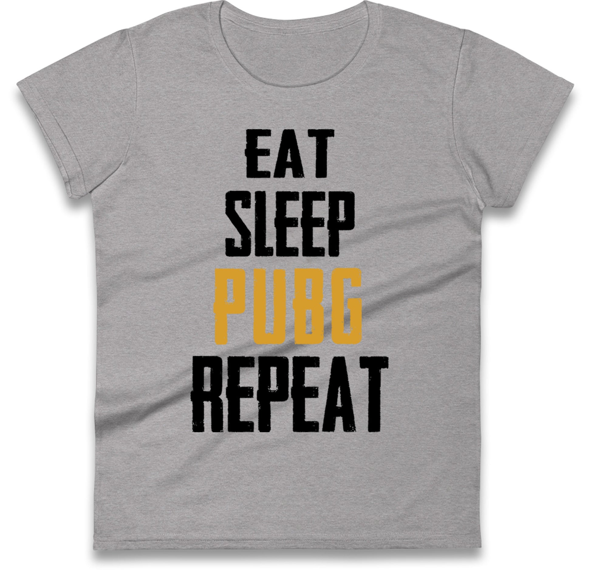 Eat Sleep Pubg Repeat Womens T Shirt