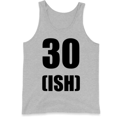 30 ish birthday tank top