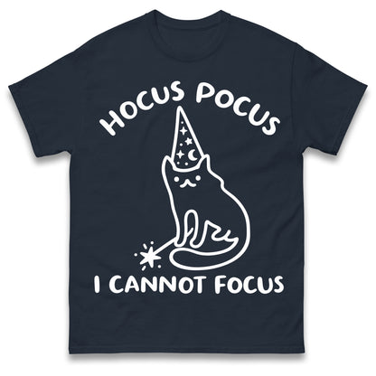 Hocus Pocus I Cannot Focus T Shirt Funny Cat Wizard Design Sarcastic Graphic Shirt ADHD Humour Gift