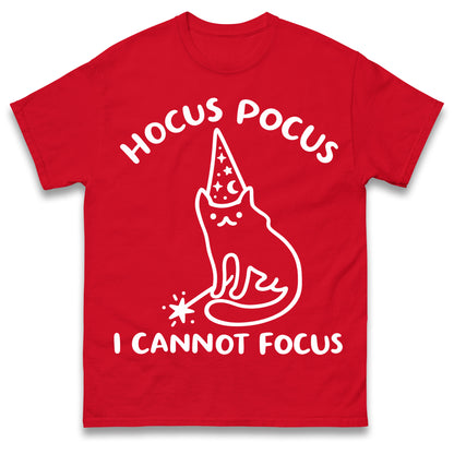Hocus Pocus I Cannot Focus T Shirt Funny Cat Wizard Design Sarcastic Graphic Shirt ADHD Humour Gift