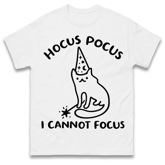 Hocus Pocus I Cannot Focus T Shirt Funny Cat Wizard Design Sarcastic Graphic Shirt ADHD Humour Gift