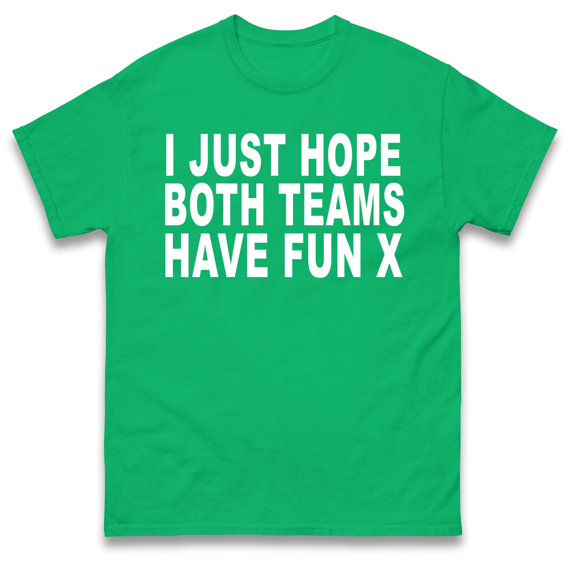I Just Hope Both Teams Have Fun T Shirt Funny Football World Cup Wife Tee Girlfriend Football Shirt