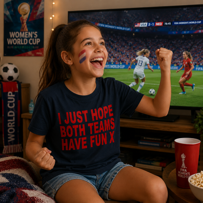 I Just Hope Both Teams Have Fun T Shirt Funny Football World Cup Wife Tee Girlfriend Football Shirt