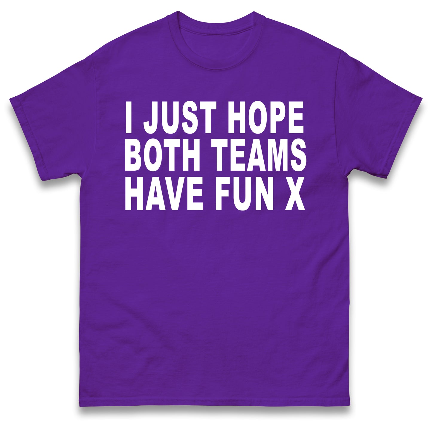I Just Hope Both Teams Have Fun T Shirt Funny Football World Cup Wife Tee Girlfriend Football Shirt