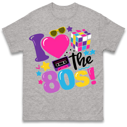 I Love The 80's T Shirt