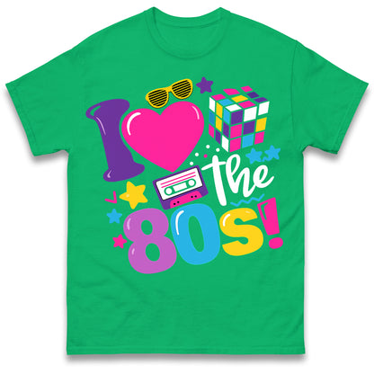 I Love The 80's T Shirt