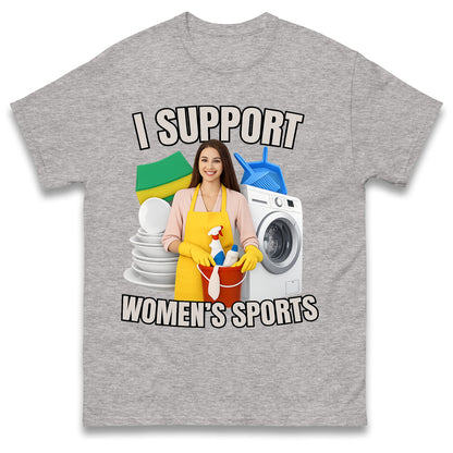 I Support Womens Sports T Shirt