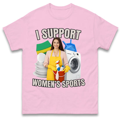 I Support Womens Sports T Shirt