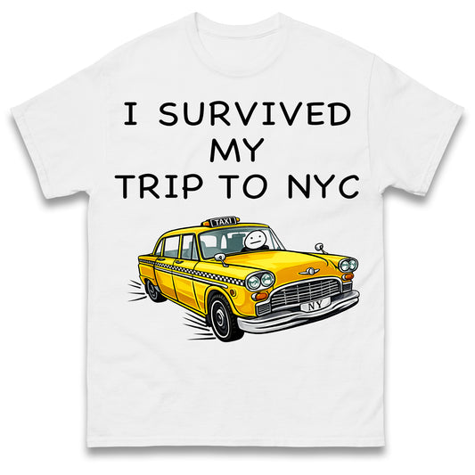 I Survived My Trip To NYC New York City Yellow Taxi Meme Cult Movie Spiderman No Way Home T Shirt