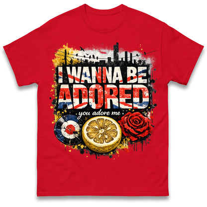 I Wanna Be Adored T Shirt