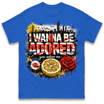 I Wanna Be Adored T Shirt