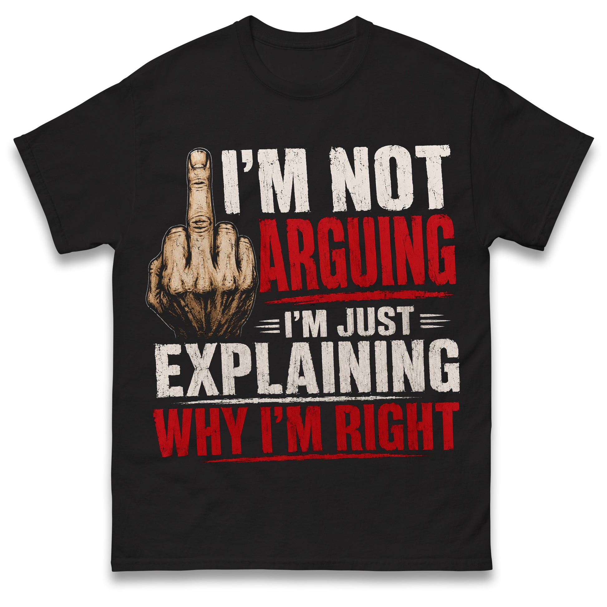 I'm Not Arguing Men's T-Shirt, Funny Birthday Christmas, Xmas, Stocking Filler Presents Gifts For Him Son Men Dad Boyfriend Husband