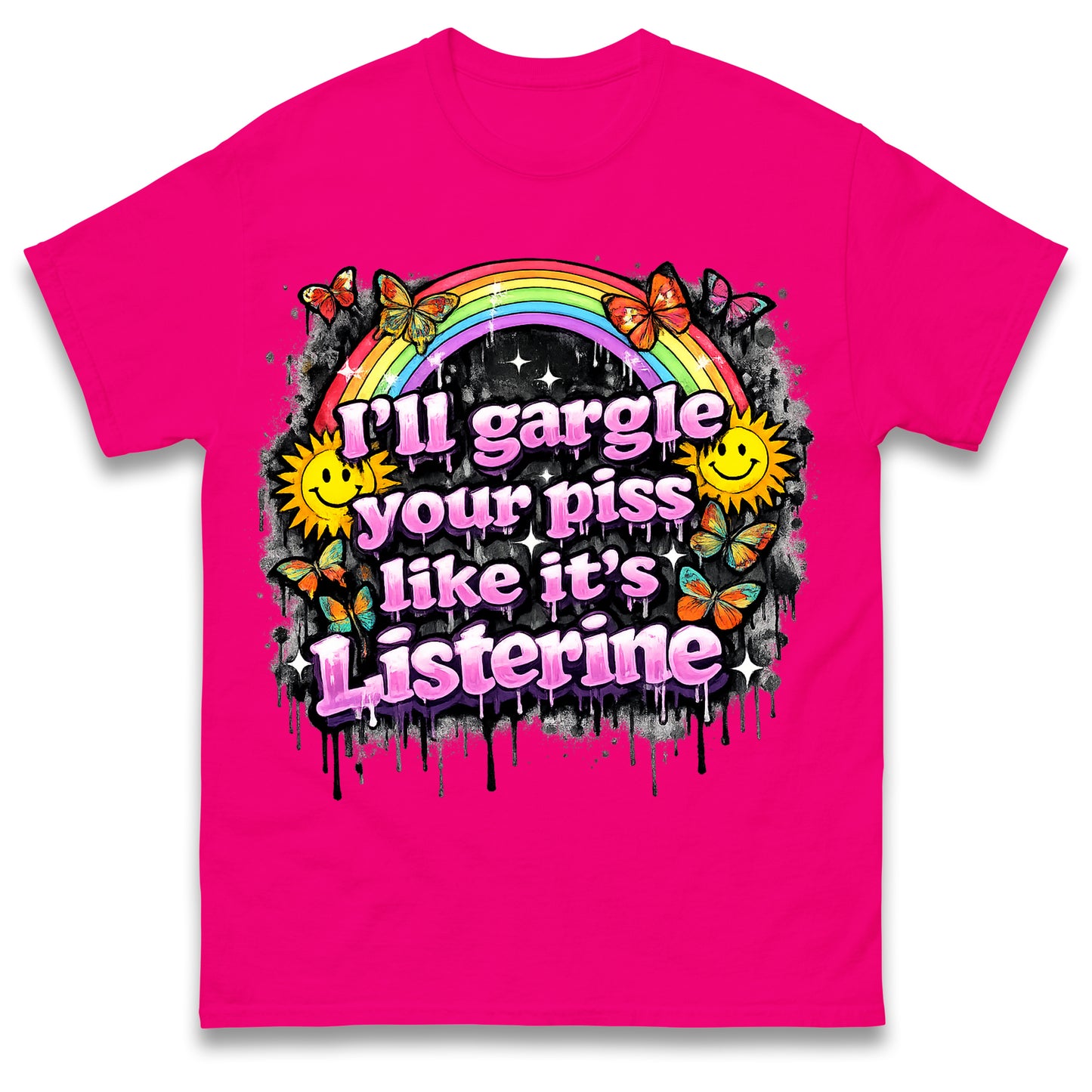 I'll Gargle Your Piss Like It's Listerine Shirt Funny Embarrassing Dirty Humour Raunchy Shirt Inappropriate Offensive Tee