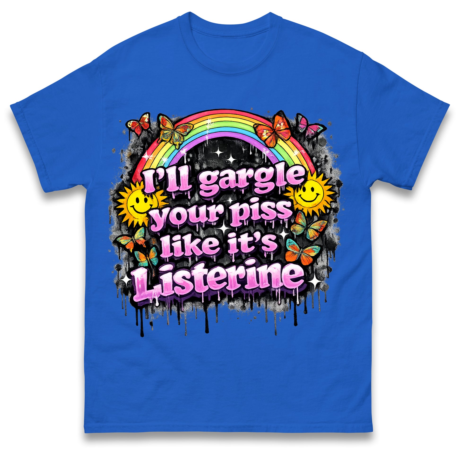 I'll Gargle Your Piss Like It's Listerine Shirt Funny Embarrassing Dirty Humour Raunchy Shirt Inappropriate Offensive Tee
