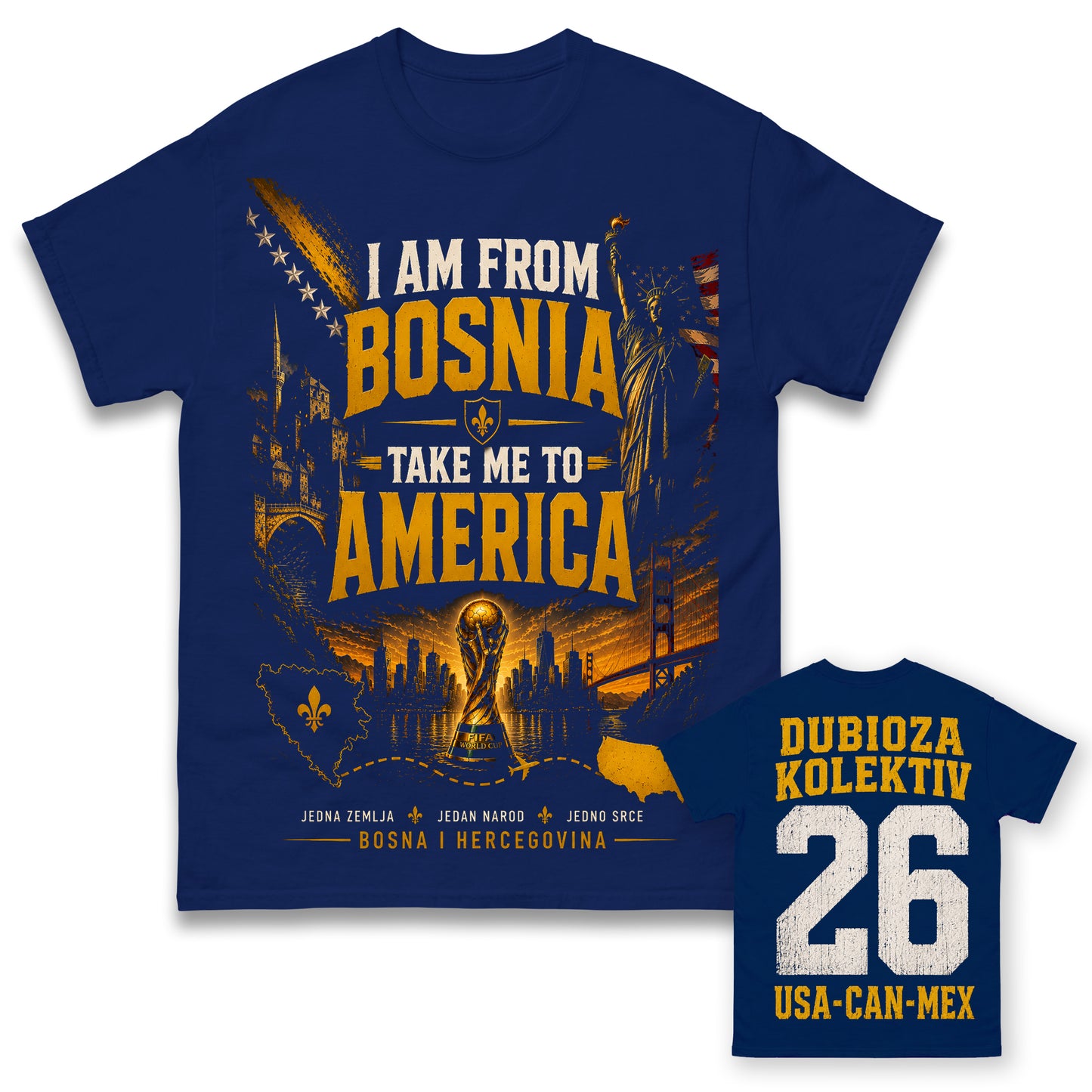 I'm From Bosnia Take Me To America Bosnia World Cup 2026 Shirt