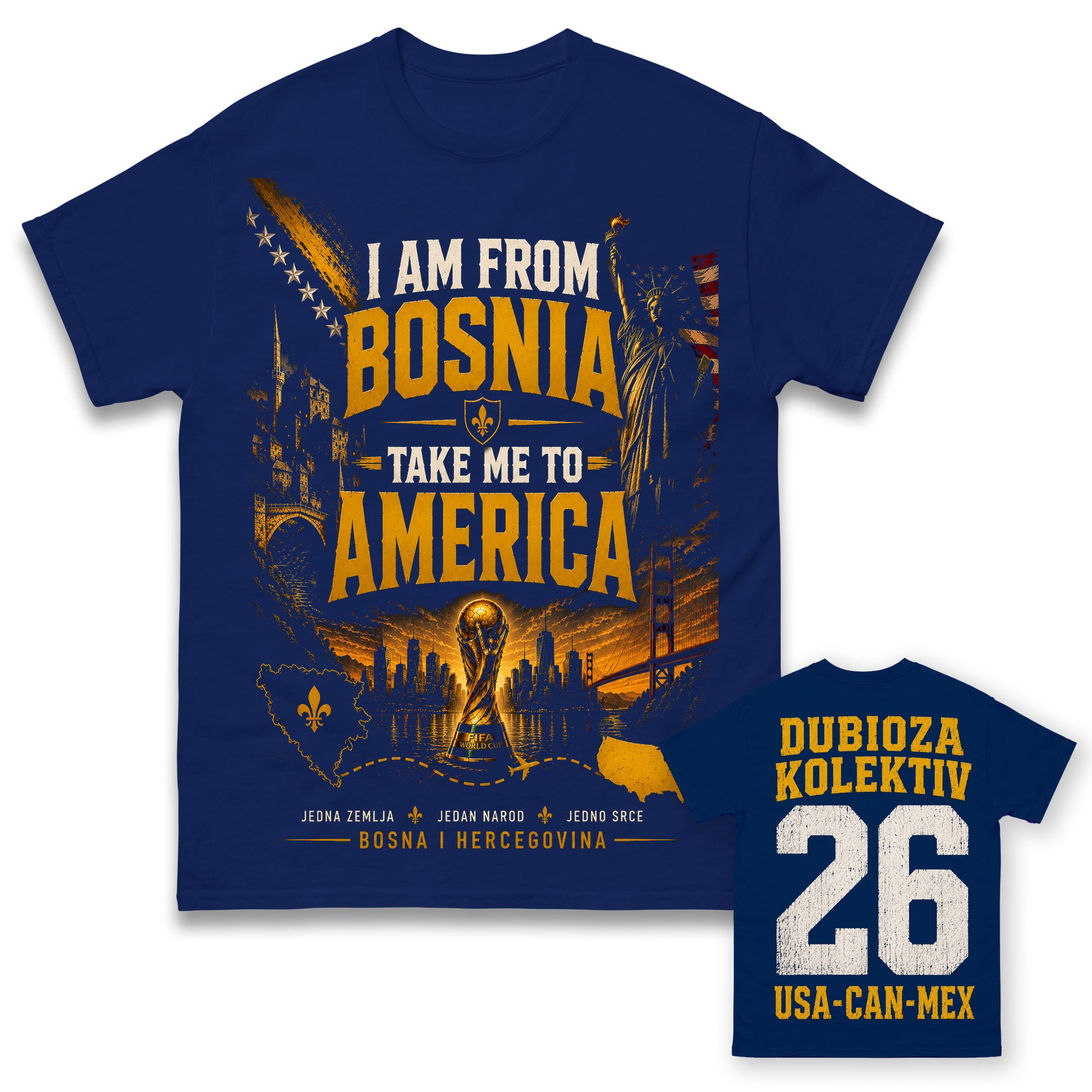 I'm From Bosnia Take Me To America Bosnia World Cup 2026 Shirt