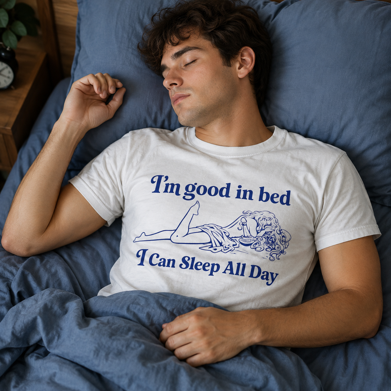 I'm Good in Bed I Can Sleep all Day T Shirt