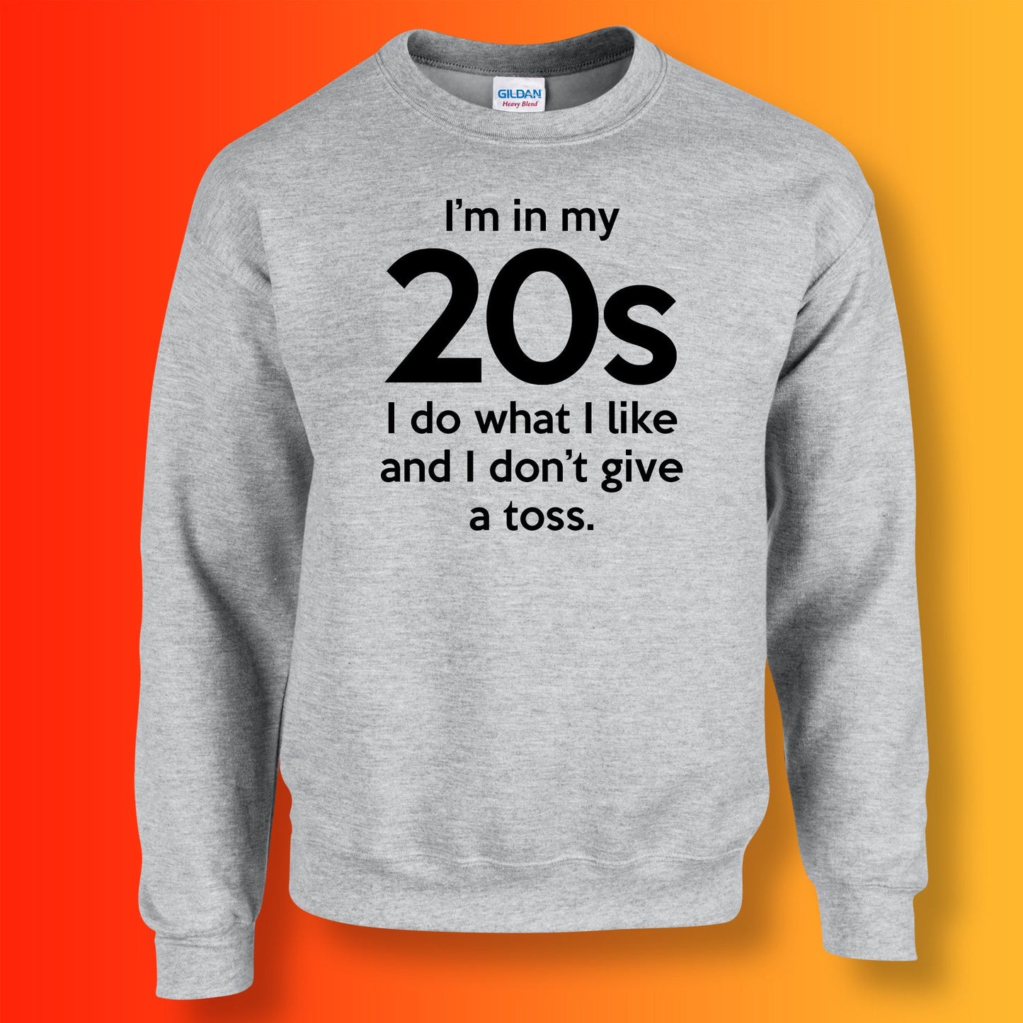 I'm In My 20s I Do What I Like Sweater Heather Grey