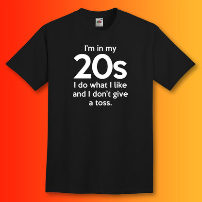 I'm In My 20s Don't Give a Toss T-Shirt Black