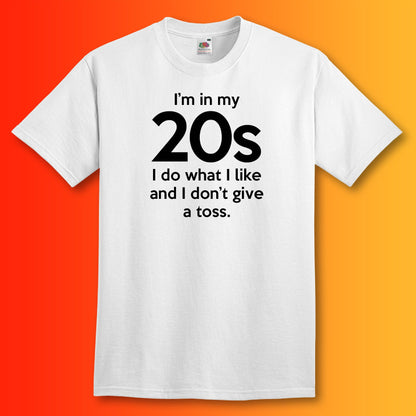 I'm In My 20s Don't Give a Toss T-Shirt White