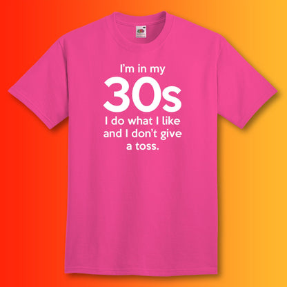 I'm In My 30s Don't Give a Toss T-Shirt Fuchsia