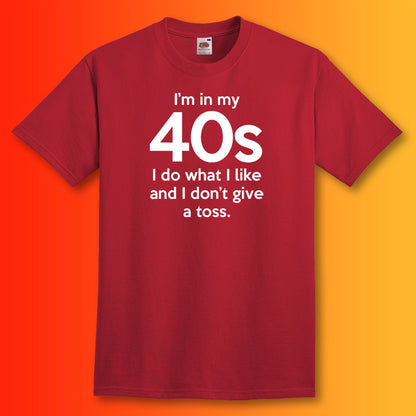 I'm In My 40s Don't Give a Toss T-Shirt Brick Red