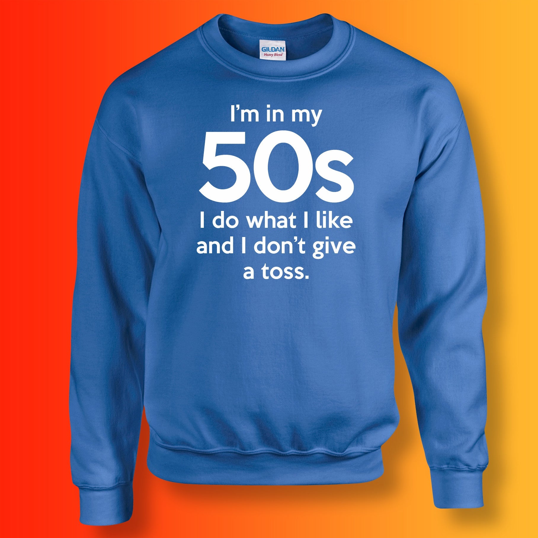 I'm In My 50s I Do What I Like Sweater Royal Blue