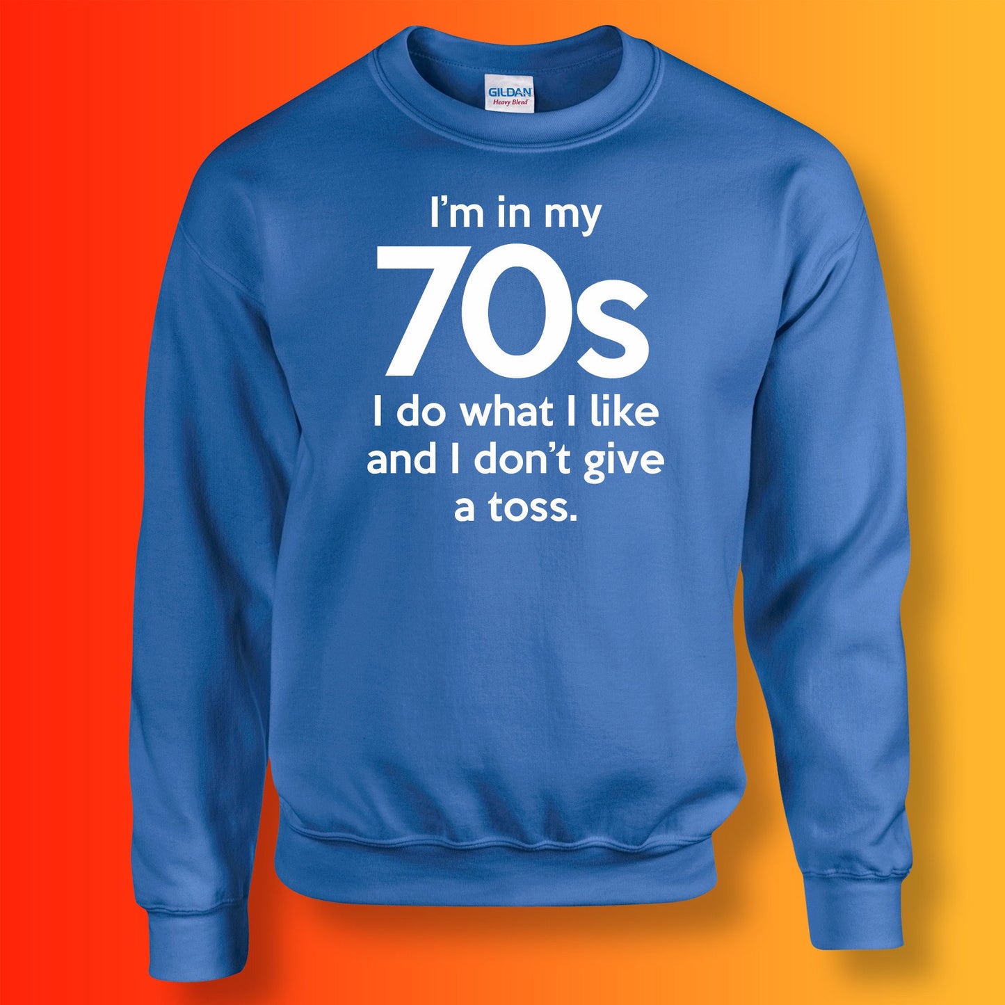I'm In My 70s I Do What I Like Sweater Royal Blue